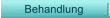 Behandlung